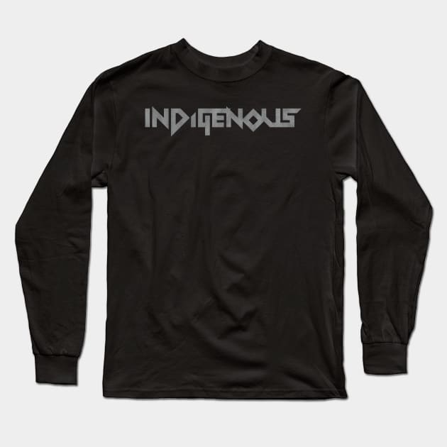 Indigenous metal Long Sleeve T-Shirt by @johnnehill